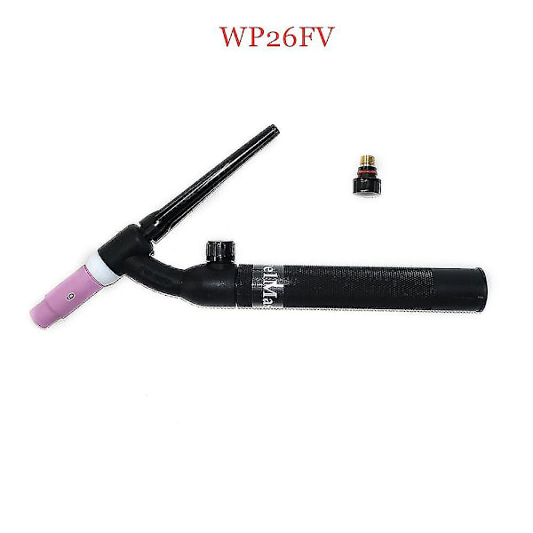 Wp26fv Wp26f Tig-brænder Gtaw Gas Tungsten-svejsebrænder Wp26 Argon Luftkølet Wp26 Fleksibel Hals Gasventil Tig-svejsebrænder As the picture WP26F-no accessory