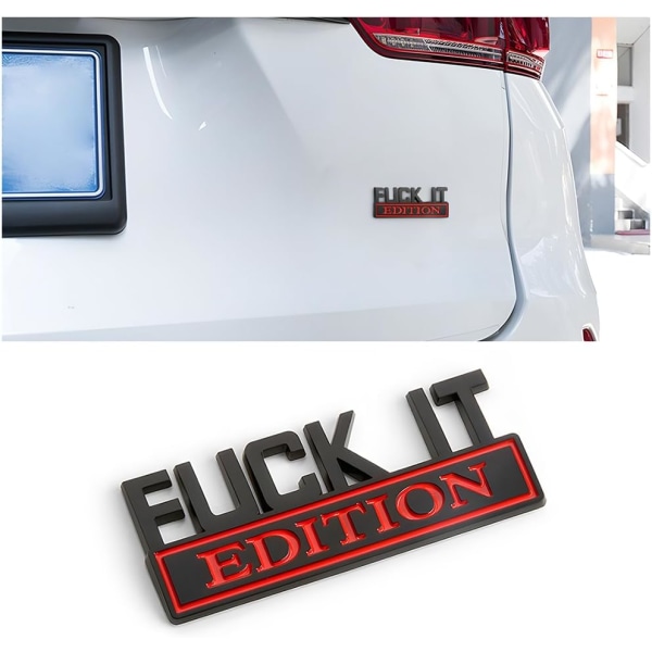 Fuck IT Edition Emblem, Bilskilt for side, bak, foran, panser, bagasjerom, emblem for bil, erstatning for emblem på bilens skjerm, tilbehør som passer til bil, lastebil, SUV (svart-rød)