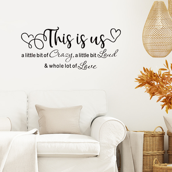 1 sæt This is Us Crazy Loud Love Wall Decal Vinyl Love Quote Wall Decal Inspirerende Familie Citat Sticker Art Lettering