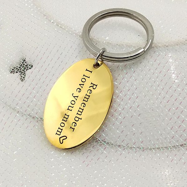 Kom ihåg att jag älskar dig mamma Nyckelring Födelsedagspresenter för julhelger (guld)