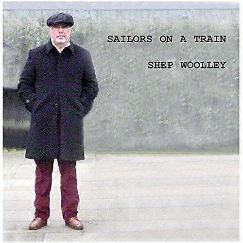 Shep Woolley Sailors On a Train CD (2016) UUSI CD CD