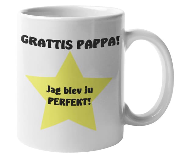 Krus - Tillykke far! Jeg blev jo perfekt!