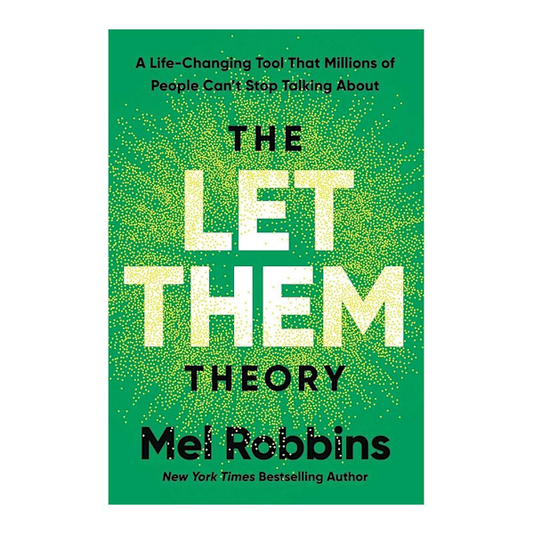 The Let-Them Theory: A Life-Changing Tool for Millions