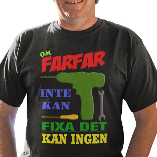 Svart T-shirt - Om Farfar inte kan fixa det kan ingen L