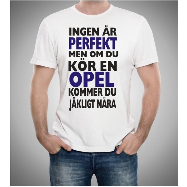Opel bil t-shirt - Ingen är perfekt men kör Opel... L