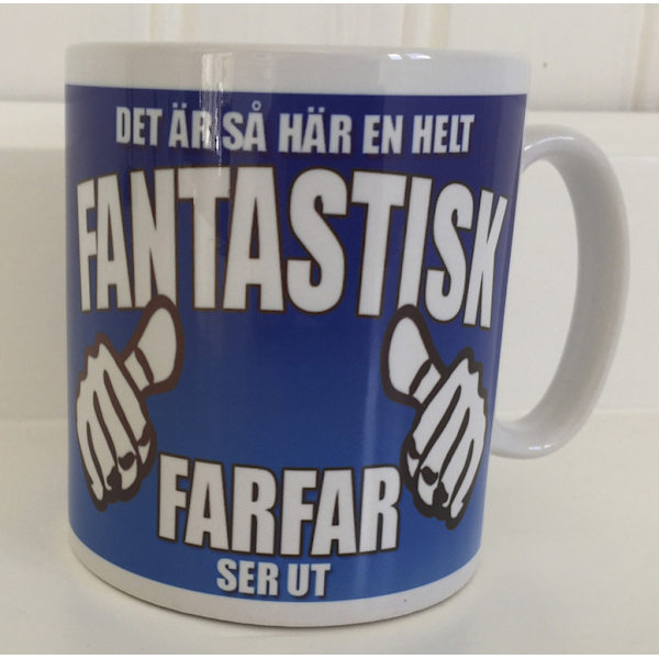 Mugg med tryck : Hur en helt fantastisk farfar ser ut