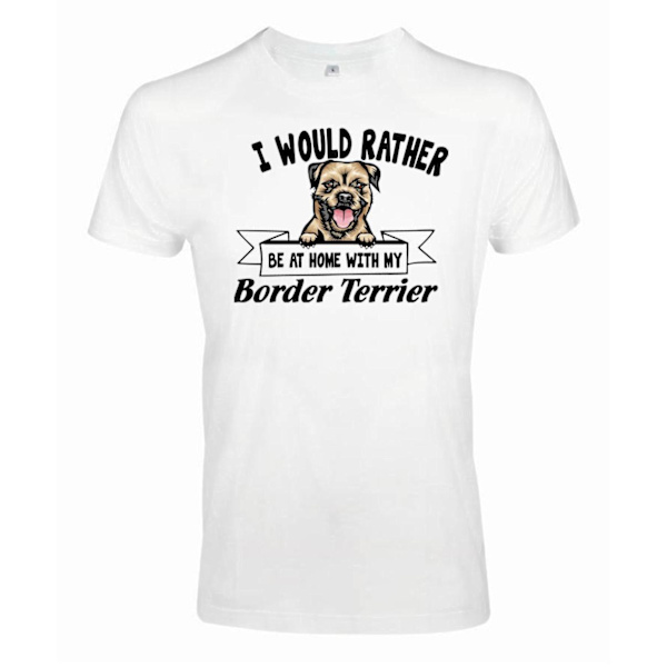 Border Terrier Kikande hund t-shirt - Rather be with... White M