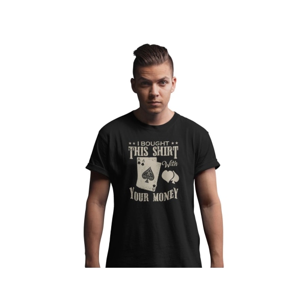 Poker T-shirt - svart - I bought this shirt with your money Black XL