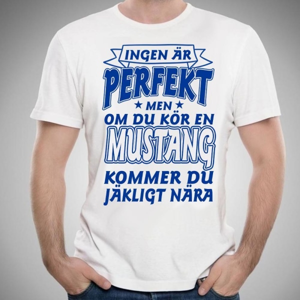 Mustang bil bomull t-shirt - Ingen är perfekt men kör Mustang... L