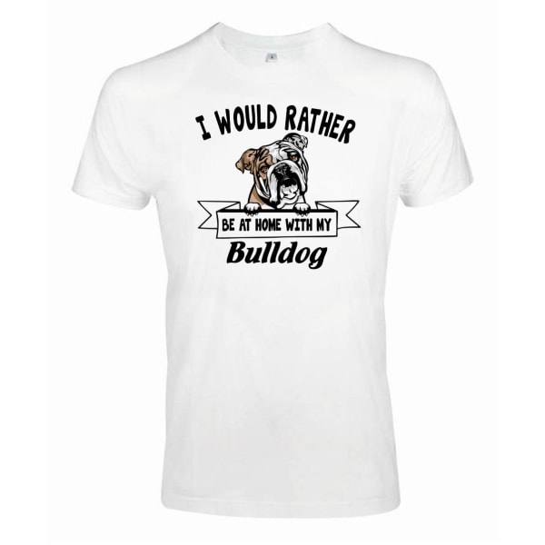 Bulldog kigger hunde-t-shirt - Vær hellere hjemme med... White L