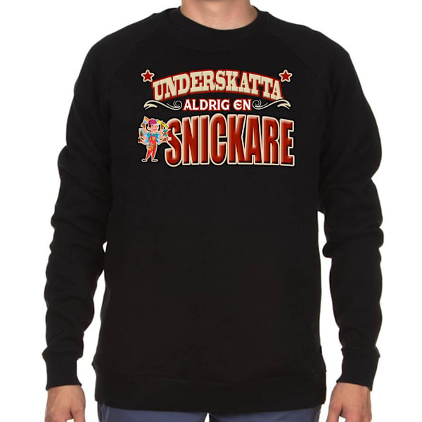 Yrkes Snickare Sweatshirt - Underskatta aldrig en Snickare L