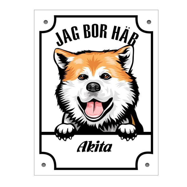 Plåtskylt Jag bo här Akita Kikande hund skylt Vit