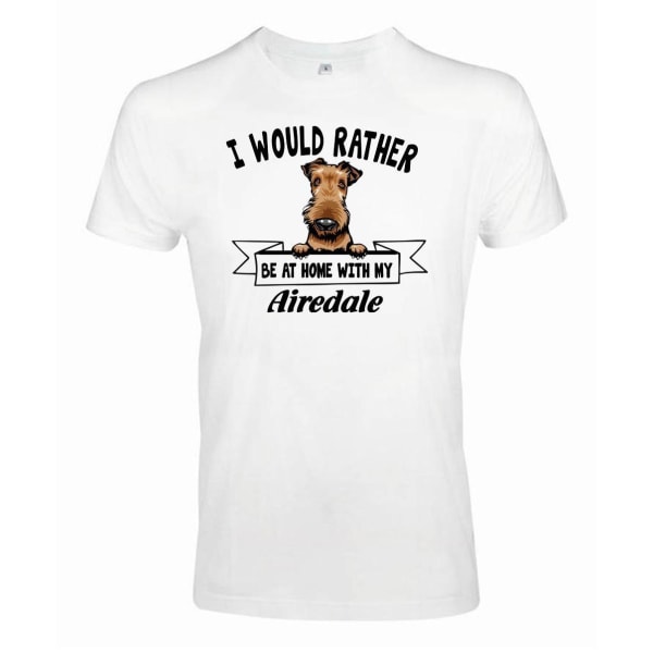 Airedale Kikande hund t-shirt - Rather be home with... White M