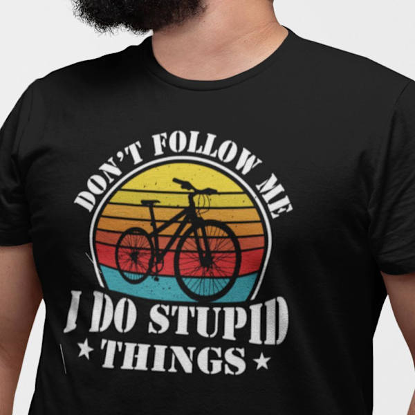 Cykel T-shirt med Do not follow me - I do stupid things XL