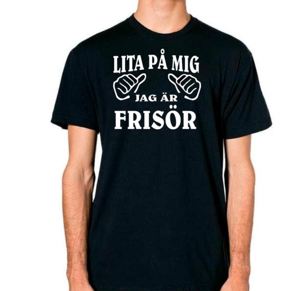 Frisor T-shirt  - Lita på mig jag är Frisor Black XL