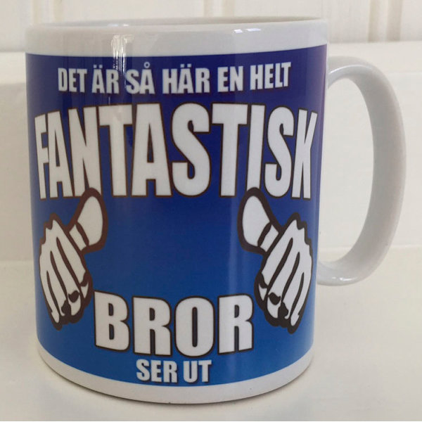Mugg med tryck : Hur en helt fantastisk Bror ser ut