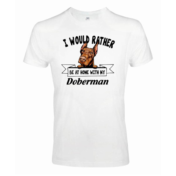 Doberman shund Kikande hund t-shirt - Rather be with... White XXL