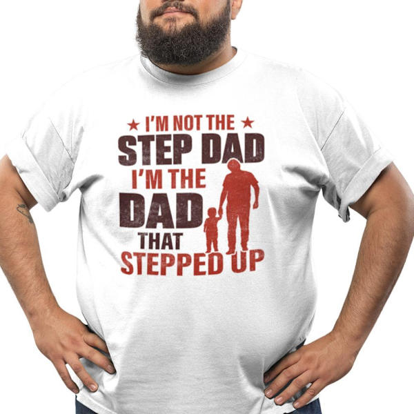 Vit pappa t-shirt . Not a step dad , dad that stepped up XL