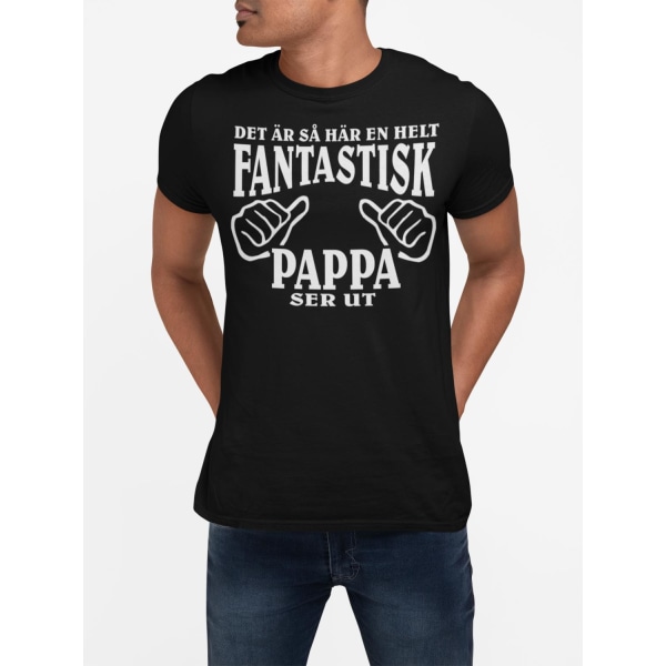 Svart Pappa T-shirt   Hur en helt fantastisk Pappa ser ut Black L