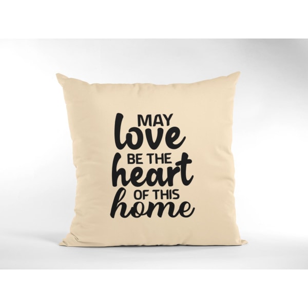 kuddfodral kudde 50x50cm May love be the heart of this home Creme