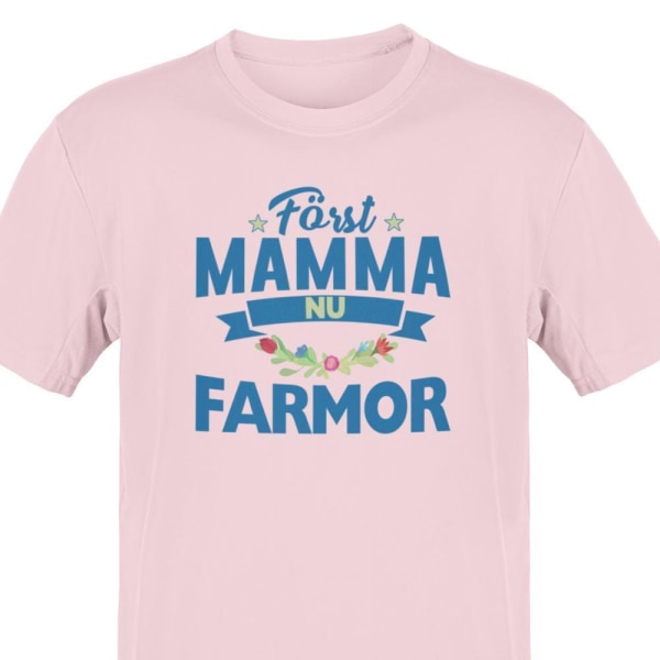 Farmor T-shirt med först mamma nu Farmor Rosa t-shirt Pink XL