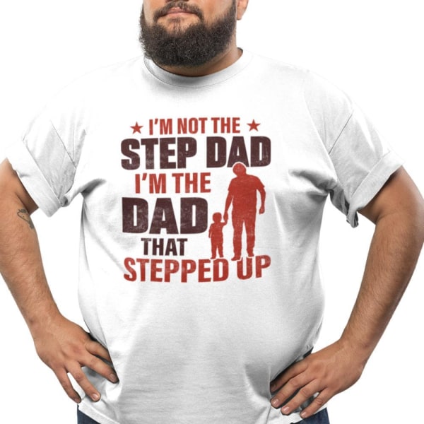 Vit pappa t-shirt . Not a step dad , dad that stepped up XXL