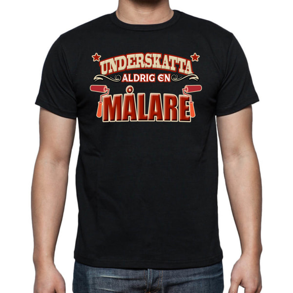 Målare Yrkes T-shirt  - Underskatta aldrig en Målare Black XXL