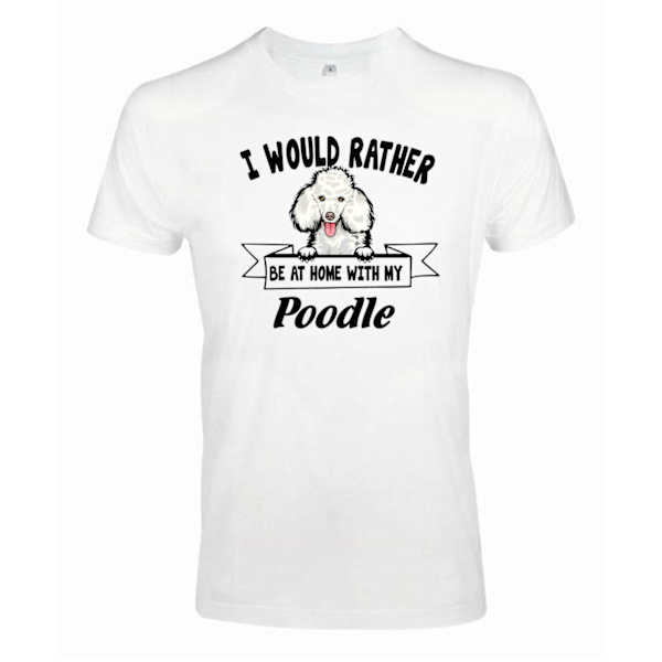 Poodle peeking dog t-shirt - Rather be home with... White M