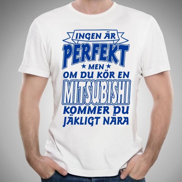 Mitsubishi bil bomull t-shirt Ingen perfekt men kör Mitsubishi.. XXL