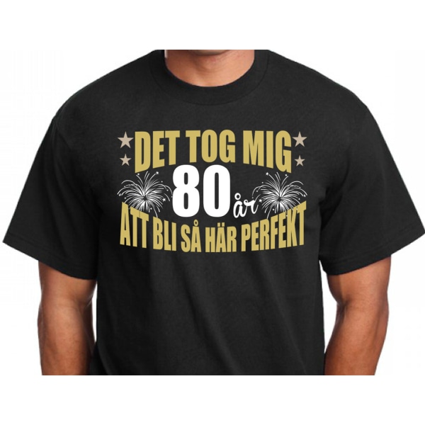 Födelsedag T-shirt - Det tog 80 år att bli perfekt M