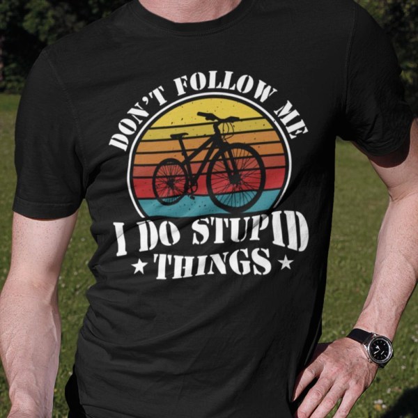 Cykel T-shirt med Do not follow me - I do stupid things XL