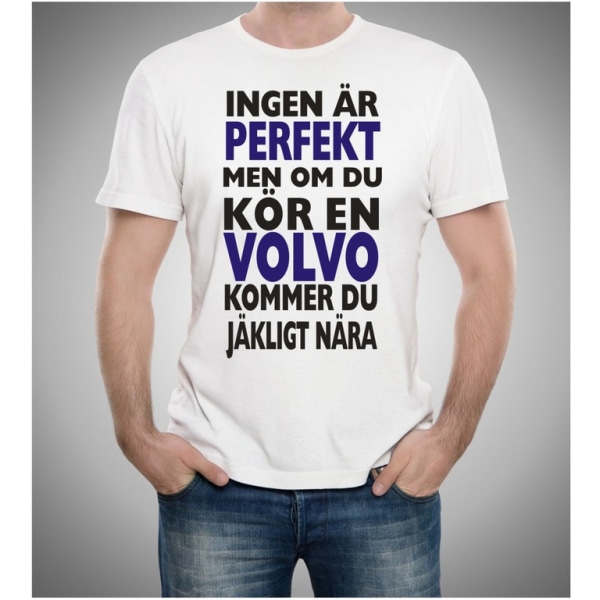 Volvo bil t-shirt - Ingen är perfekt men kör Volvo...... S