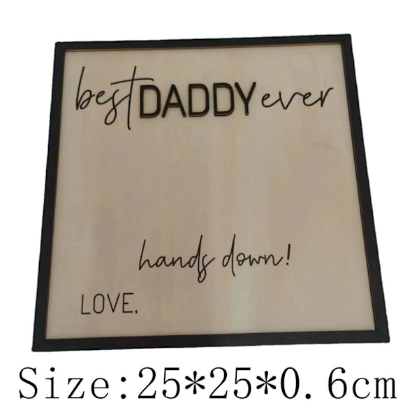 Printed skylt dekorativ plakett DADDY DADDY DADDY