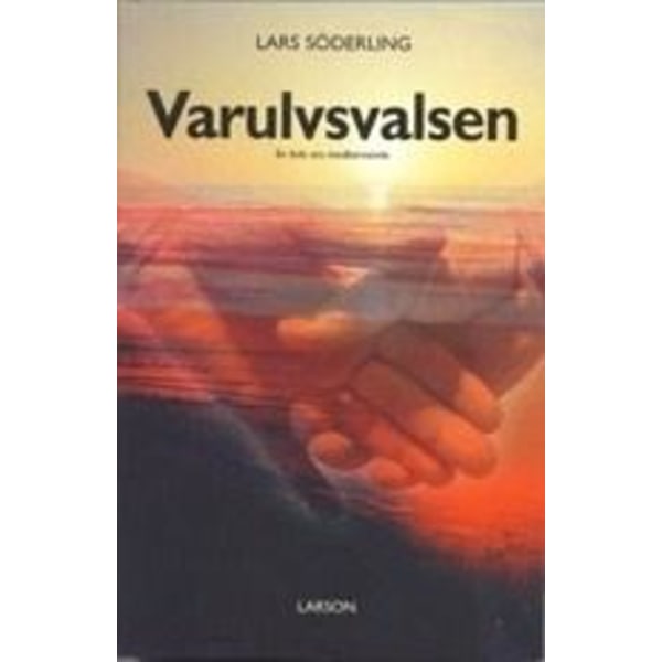Varulvsvalsen : en bok om medberoende 9789151403359
