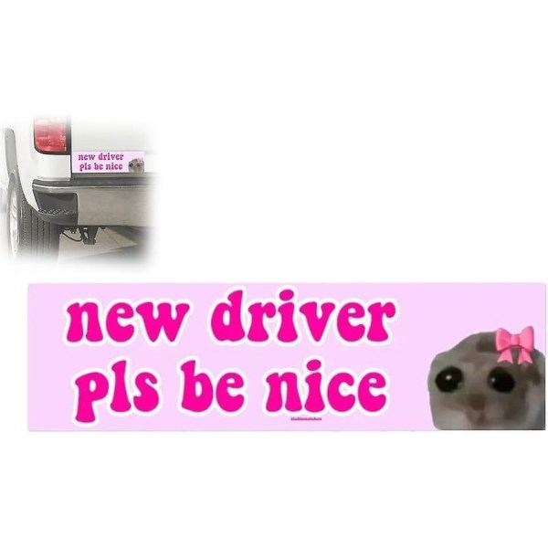 Ny driver Pls Be Nice Sticker Funny Meme Bumper Hamster Big Eyes Cry Stickers