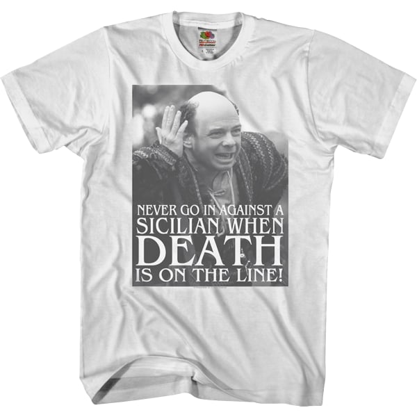 Never Go In Against A Sicilian Princess Bride T-skjorte XXXL