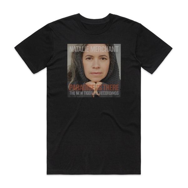 Natalie Merchant Paradise Is There The New Tigerlily Recordings Album Cover T-skjorte Svart S