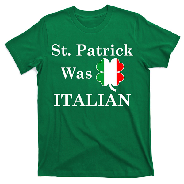 St. Patrick Var Italiensk Sjov St Patricks Dag T-Shirt M
