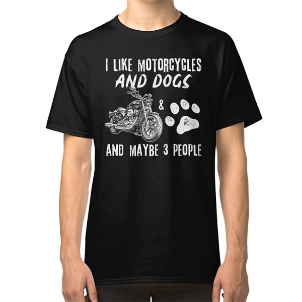 I-like-motorcycles-and-Dogs-and-maybe-3-people T-shirt XL