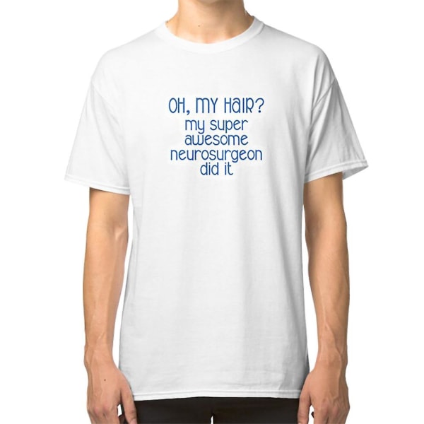 Oh My Hair Brain Surgery T-shirt M