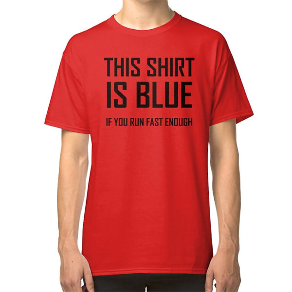 Den här skjortan är blå, om du springer tillräckligt snabbt - rolig fysikskämt-tröja S