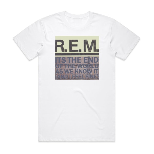 REM Its The End Of The World As We Know It And I Feel Fine 3 Album Cover T-skjorte Hvit XXXL