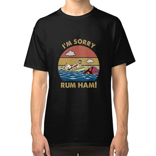 Olen Pahoillani Rum Ham Frank Reynolds Rum Ham Resepti Se on Aina Aurinkoinen Philadelphia T-paita S