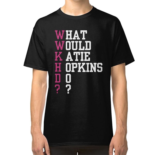 Vad skulle Katie Hopkins göra T-shirt T-shirt XL
