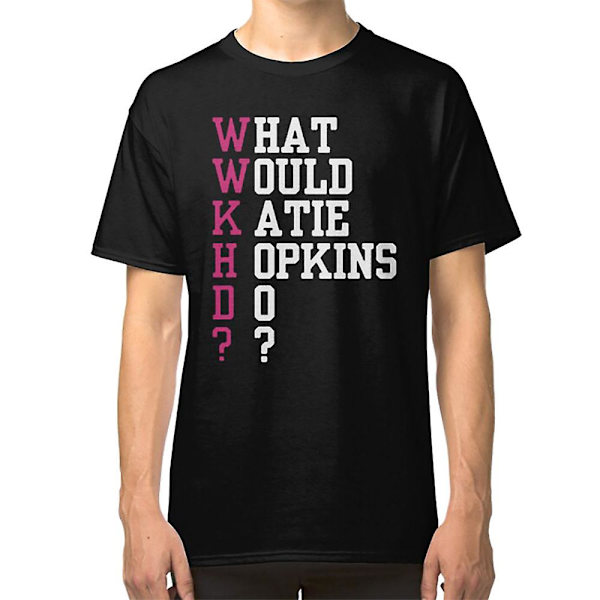 What Would Katie Hopkins Do T-paita XL