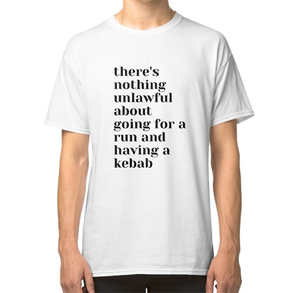 Det finns inget olagligt med att springa och ha en kebab-T-shirt XL