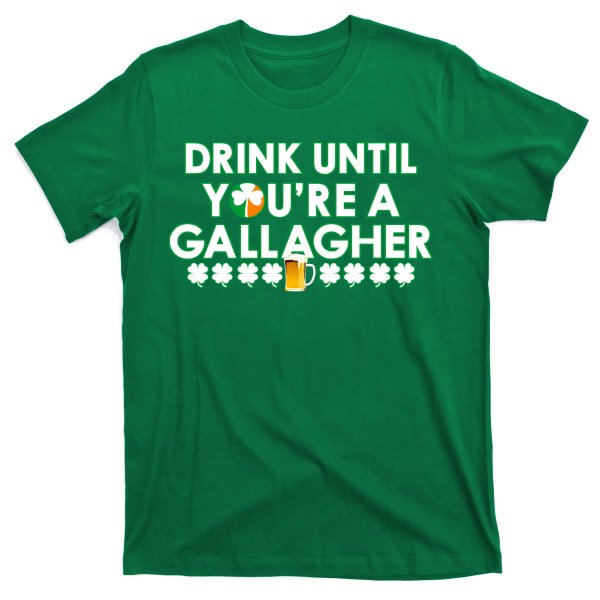 Drikk til du er en Gallagher Morsom St. Patricks Day T-skjorte XXXL