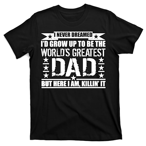 Jeg drømte aldrig om at blive verdens bedste far T-shirt M
