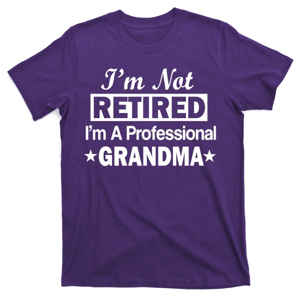 Jag är inte pensionerad, jag är en professionell mormor T-shirt XL