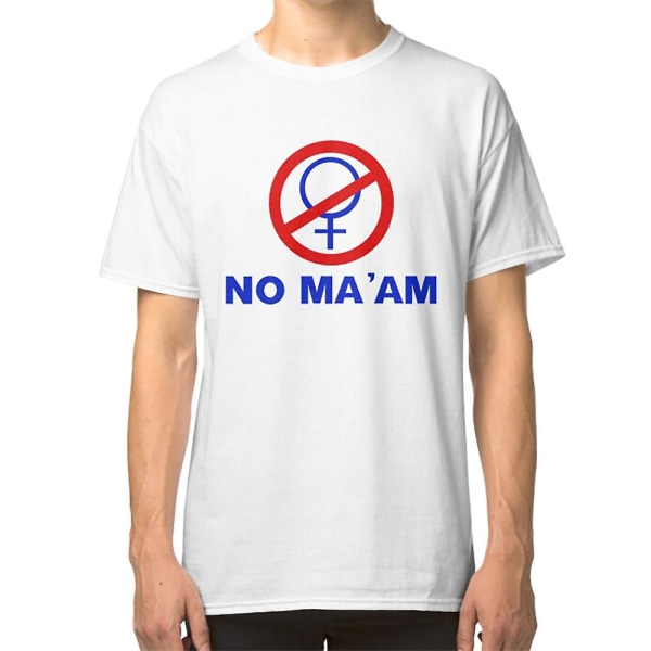 NO MA'AM T-shirt XXXL